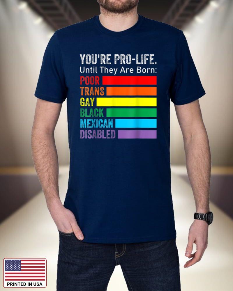 You're Pro-life Until They Are Born LGBT Poor Trans Gay SKoGm