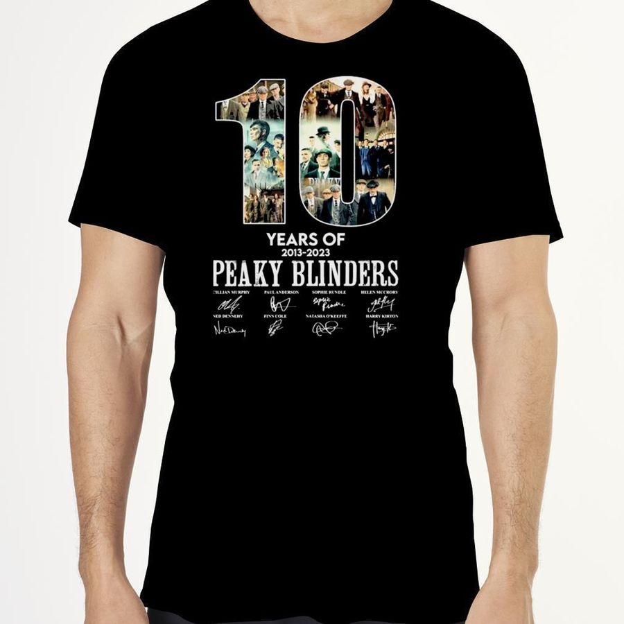 10 Years Of Peaky Blinders 2013 2023 Signatures T Shirt, hoodie