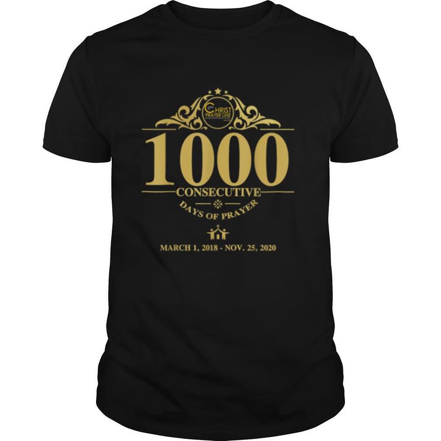 1000 Consecutive Days of Prayer shirt, hoodie