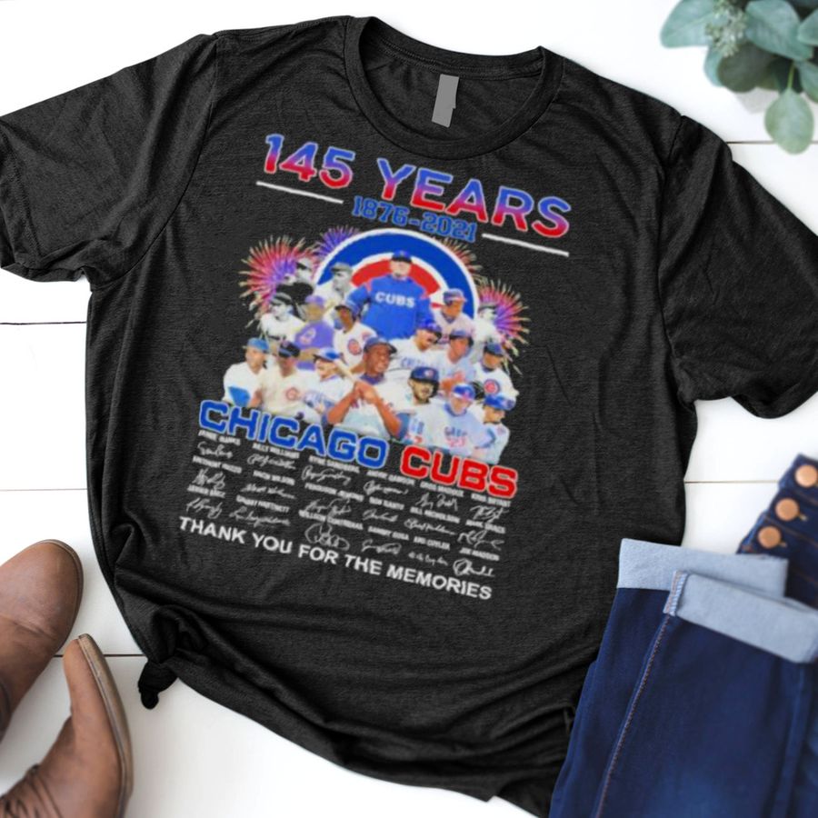 145 Years 1876 2021 Chicago Cubs Shirt, hoodie