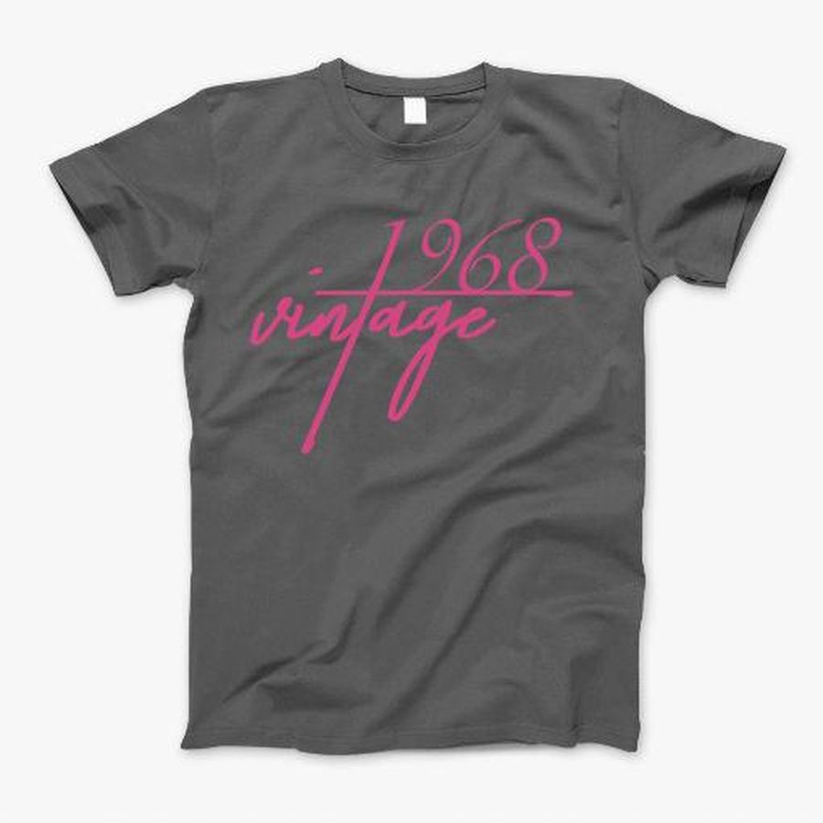 1968 Vintage. 52Th Birthday Cool Gift Idea T-Shirt, Tshirt, Hoodie, Sweatshirt, Long Sleeve, Youth, funny shirts, gift shirts, Graphic Tee