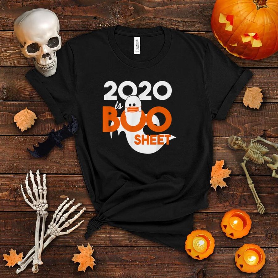 2020 Is Boo Sheet Ghost Pun Halloween Worst Year Ever T Shirt