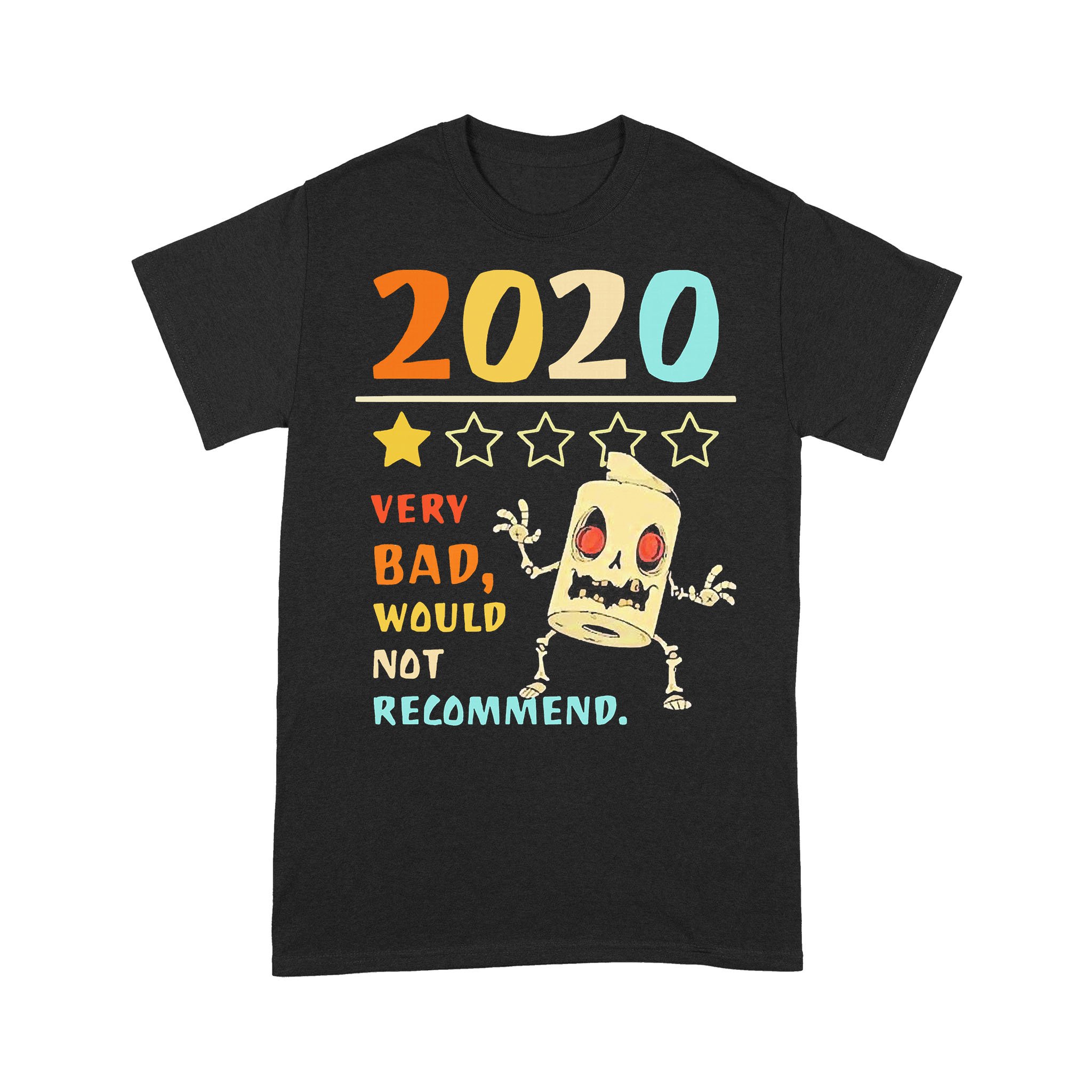 2020 Very Bad Would Not Recommend Scary Toilet Paper T-shirt
