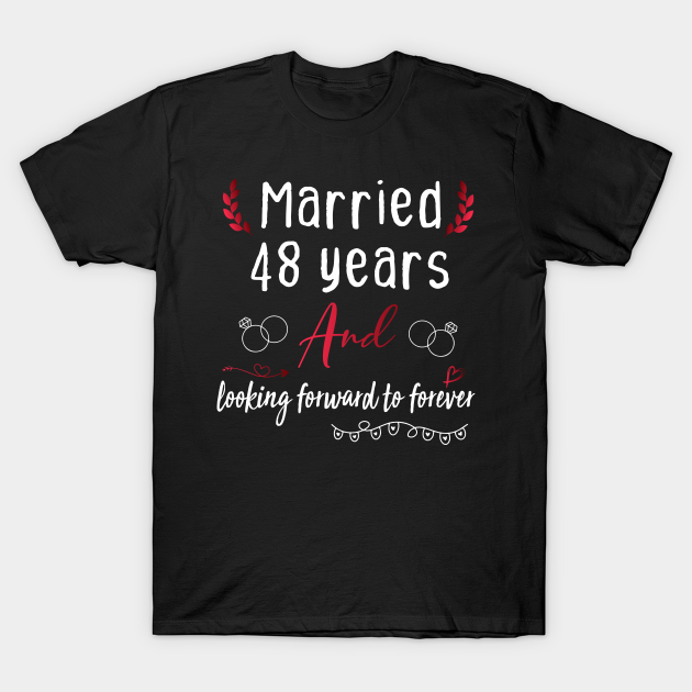 48th Wedding Anniversary, Married 48 Years, Wedding Anniversary gift T-shirt, Hoodie, SweatShirt, Long Sleeve