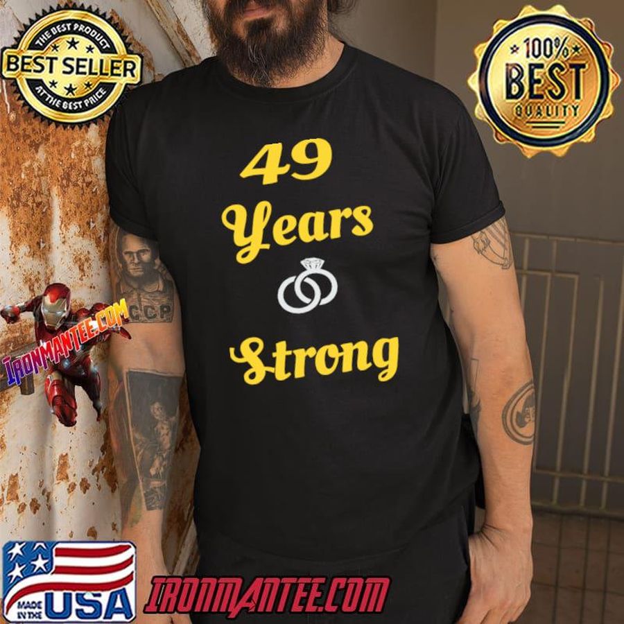 49 Years Strong Wedding Anniversary T-Shirt