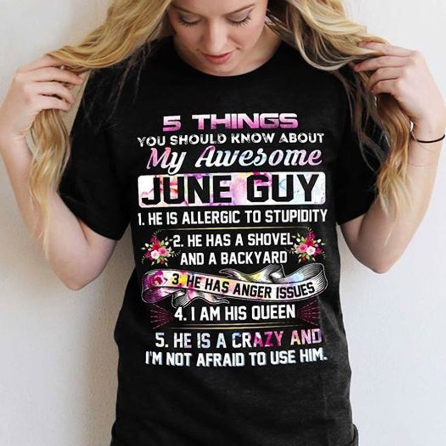 5 Things You Should Know About My Awesome June Guy T Shirt Black A5 366dj Plus Size