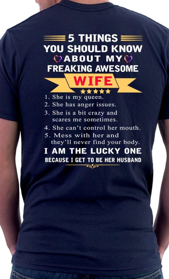 5 Things You Should Know About My Freaking Awesome Wife Navy T Shirt A4 Wxp1m All Sizes