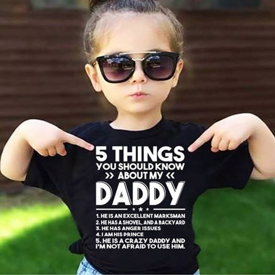 5 Things You Should You Should Know About My Daddy T Shirt Black B4 Hi3x3 All Sizes