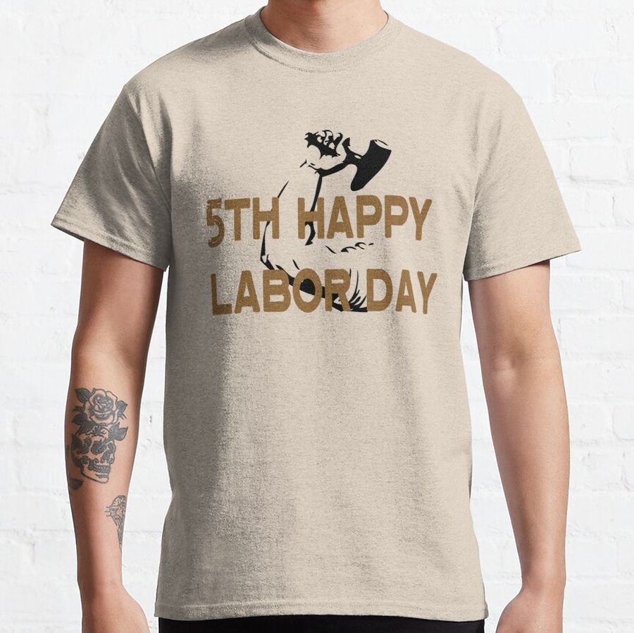 5th happy labor day 2022, day of labor united states of america Classic T-Shirt