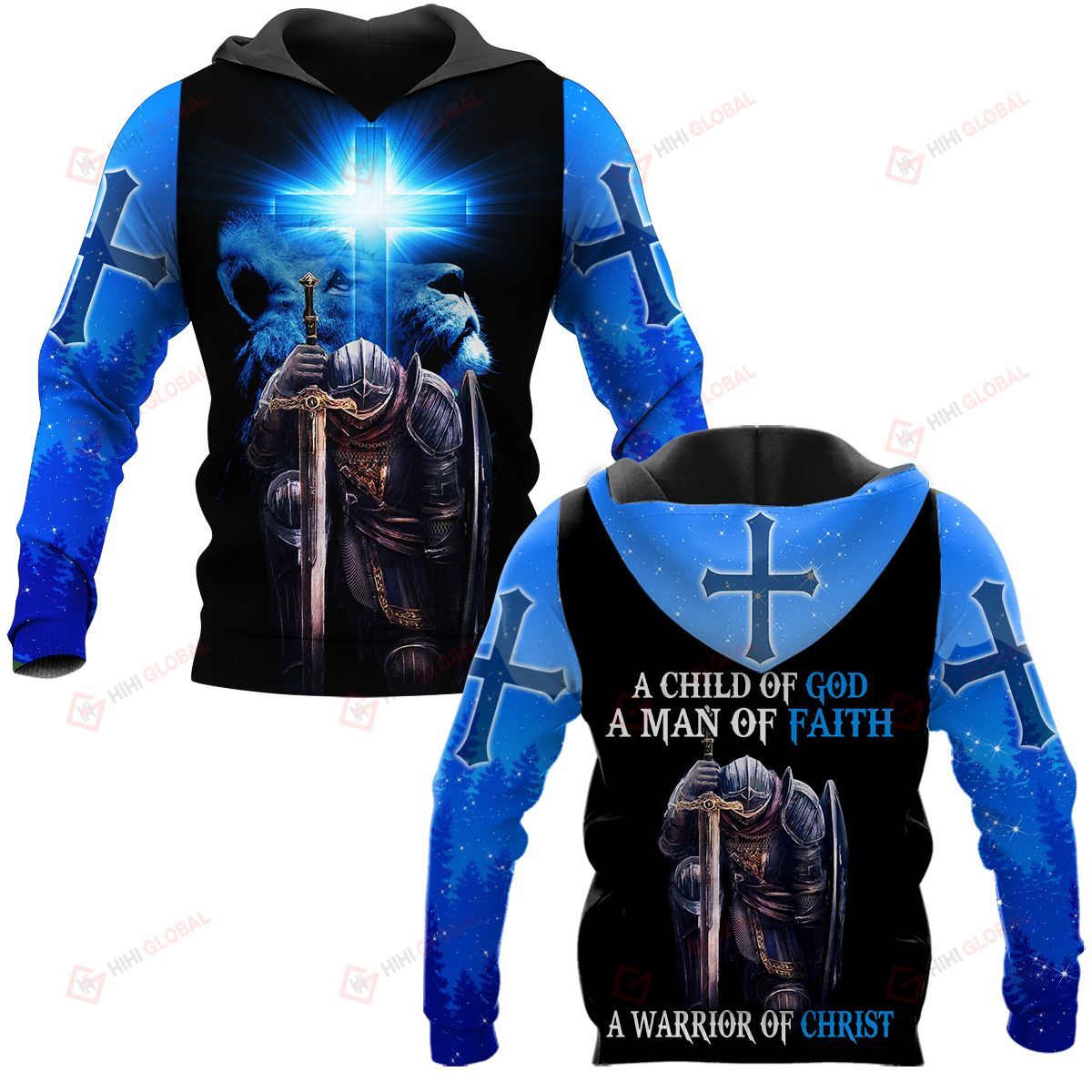 A CHILD OF GOD A MAN OF FAITH A WARRIOR OF CHRIST HOODIE 3D