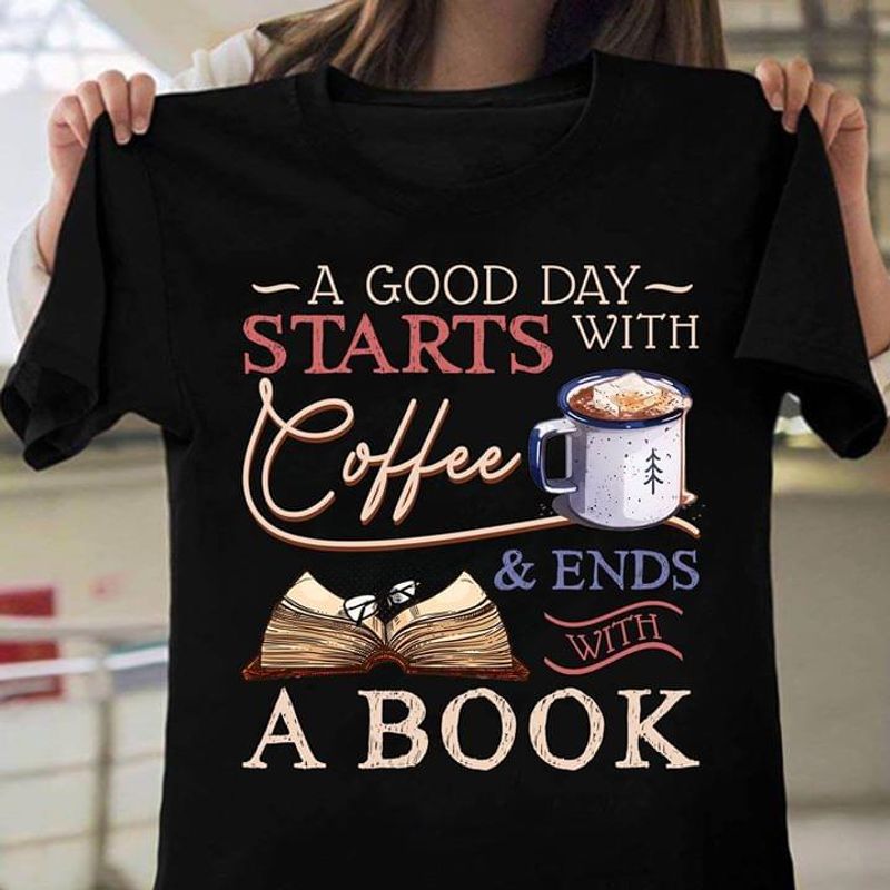 A Good Day Starts With Coffee And Ends With A Book Black T Shirt Men And Women S-6XL Cotton