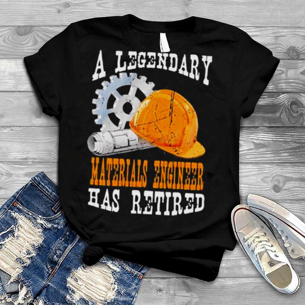 A Legendary Materials Engineer Has Retired Retirement Party Shirt