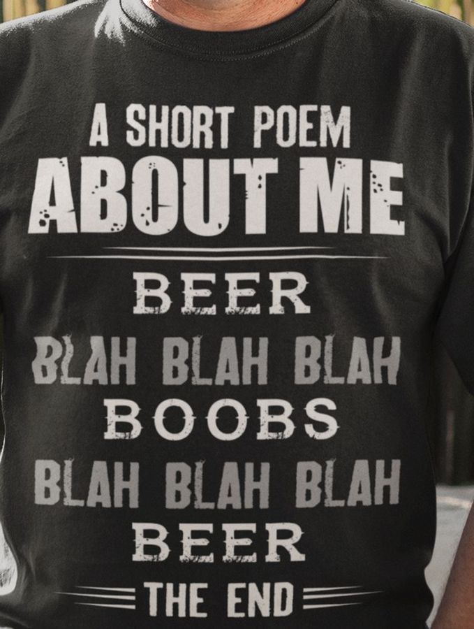 A Short Poem A Bout Me Beer Blah Blah Blah T Shirt Black B7 6sw82 All Sizes