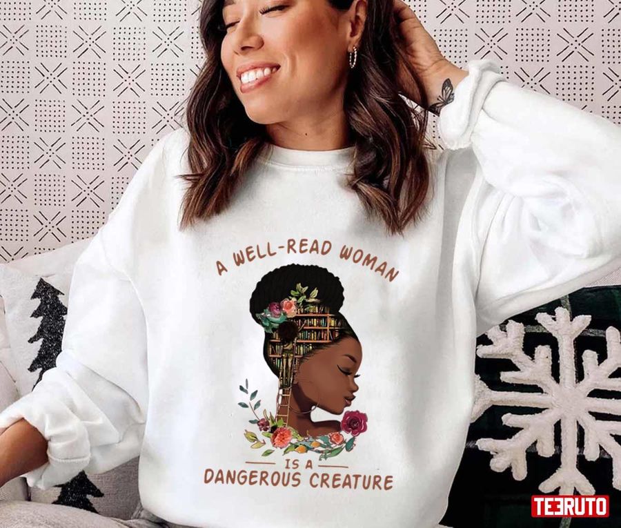 A Well Read Black Woman Is A Dangerous Creature Unisex Sweatshirt