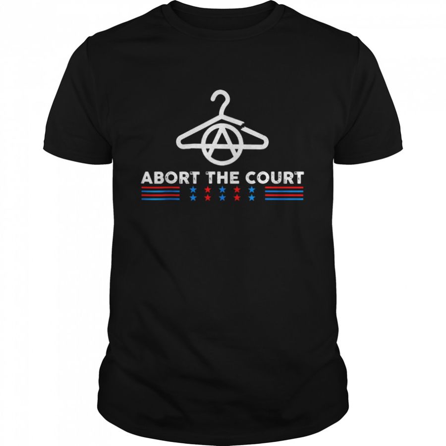 Abort the court 4th Of July Shirt
