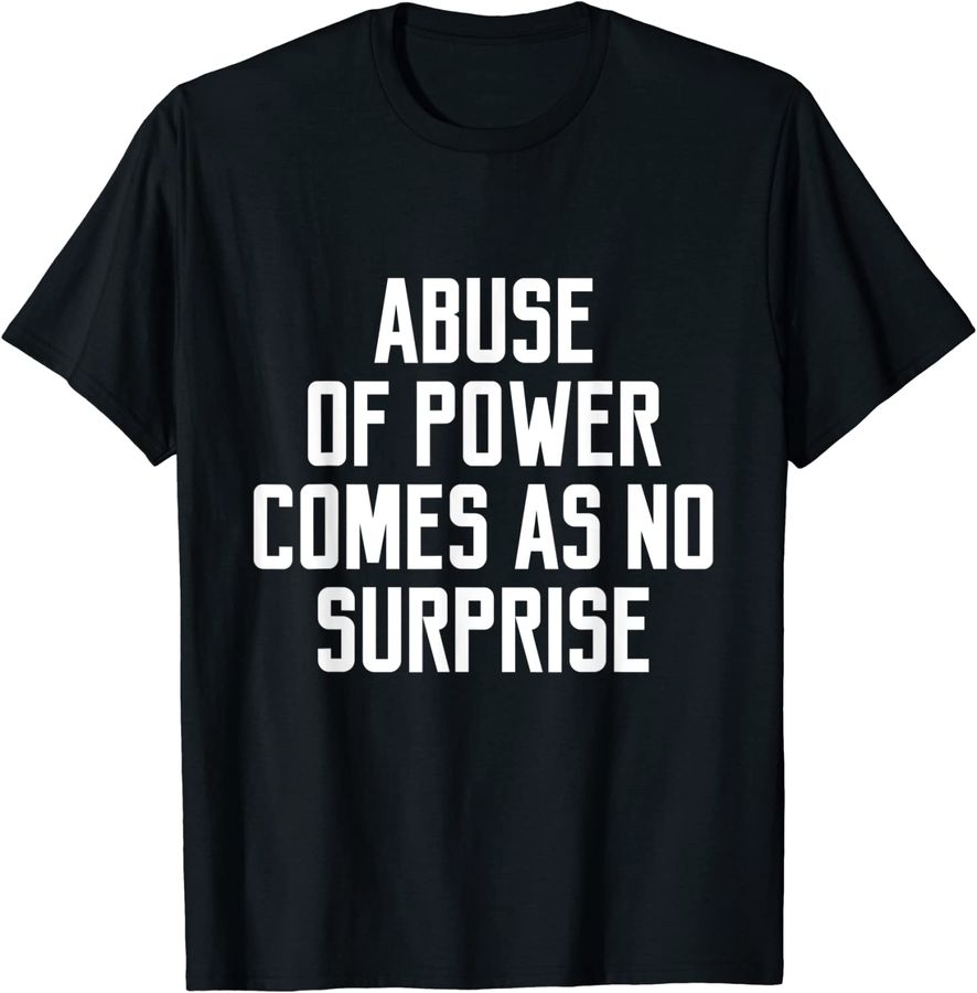 Abuse Of Power Comes As No Surprise Quote Saying