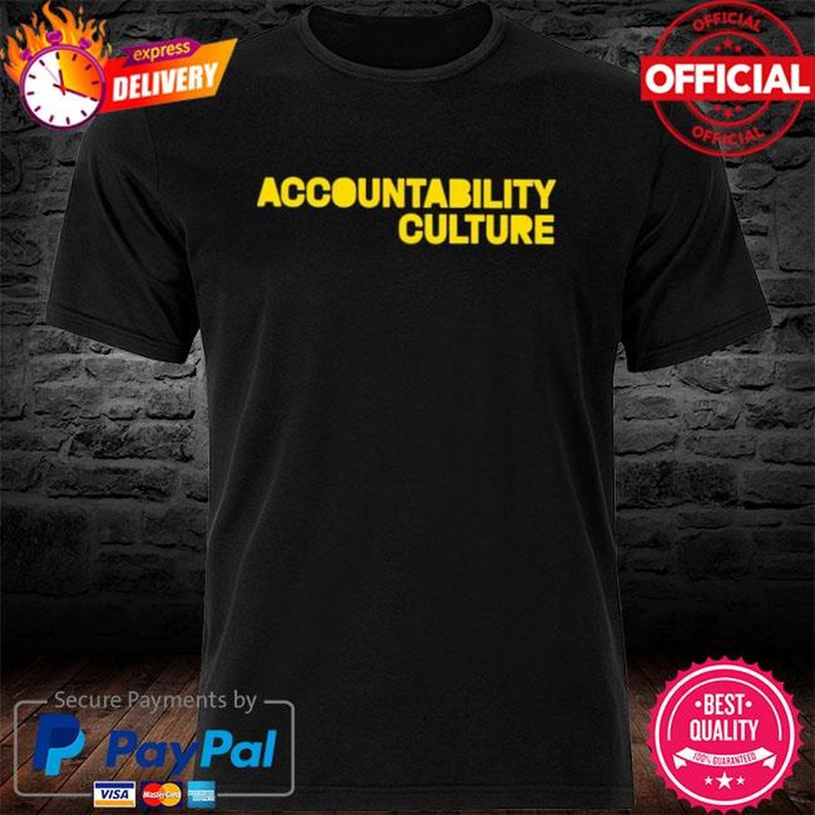 Accountability Culture Shirt