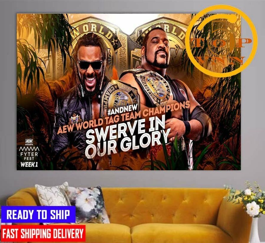 AEW World Tag Team Champions Swerve In Our Glory WWE Smack Down Poster Canvas Home Decoration