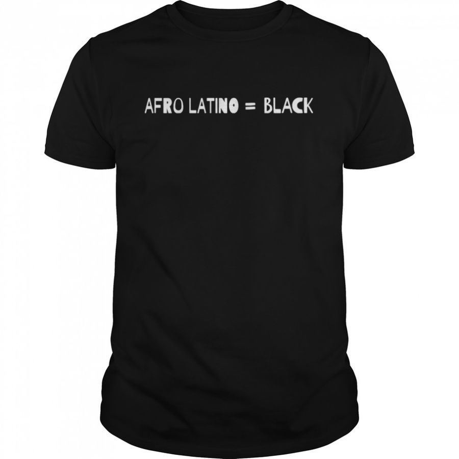Afro Latino Black Shirt, Tshirt, Hoodie, Sweatshirt, Long Sleeve, Youth, Personalized shirt, funny shirts, gift shirts, Graphic Tee