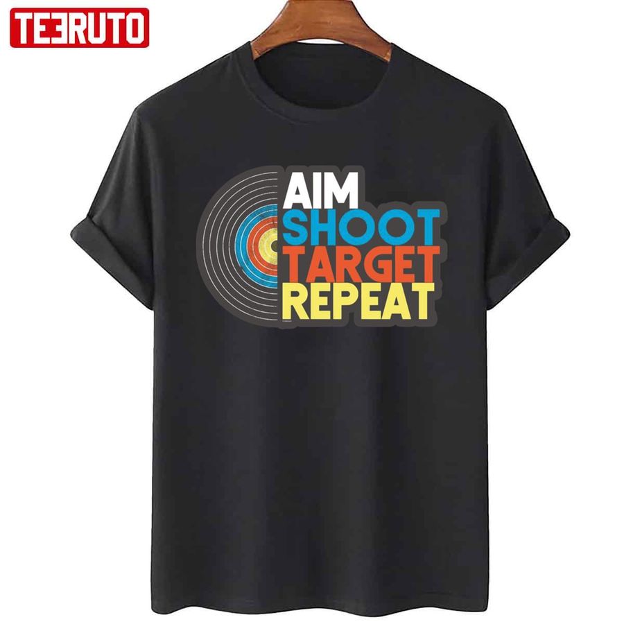 Aim Shoot Target Repeat Target Target Repeat Unisex T-Shirt