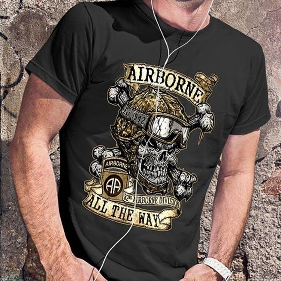 Airborne All The Way T Shirt Black A5 Y1mpg All Sizes