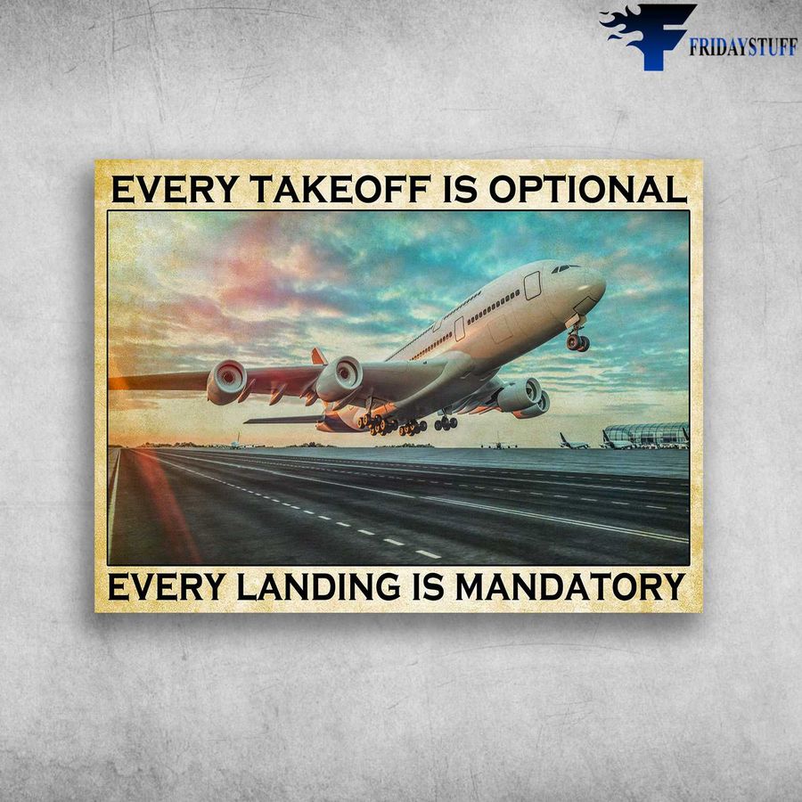 Airplane Canvas – Every Takeoff Is Optional, Every Landing Is Mandatory