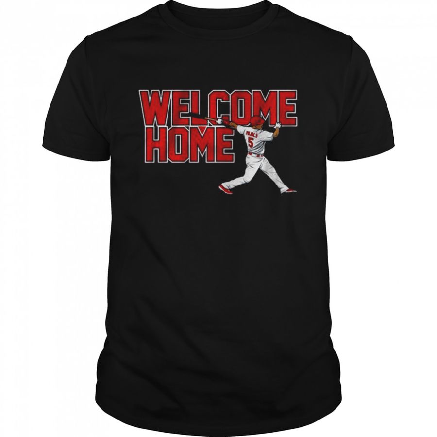 Albert Pujols Welcome Home 5 T-Shirt, Tshirt, Hoodie, Sweatshirt, Long Sleeve, Youth, Personalized shirt, funny shirts, gift shirts, Graphic Tee