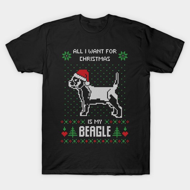 All I Want For Christmas is My Beagle T-shirt, Hoodie, SweatShirt, Long Sleeve