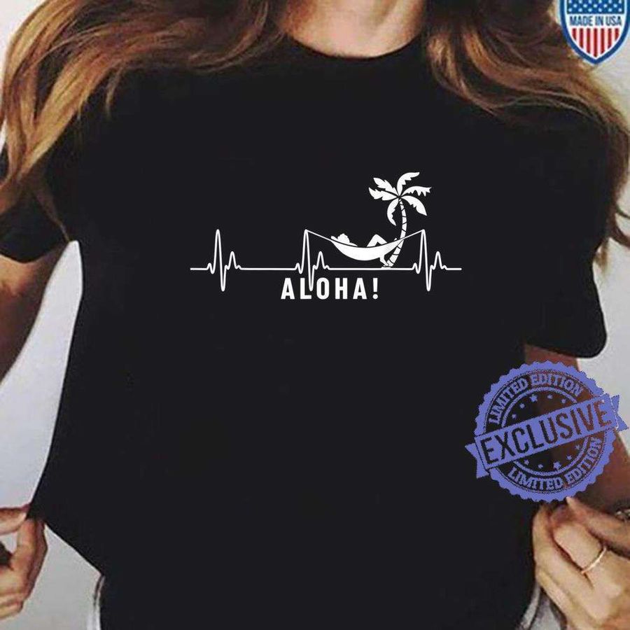 Aloha Hawaiian Hawiann Aloha Heartbeat T-shirt