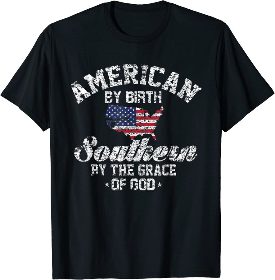 American By Birth Southern By The Grace Of God T-Shirt