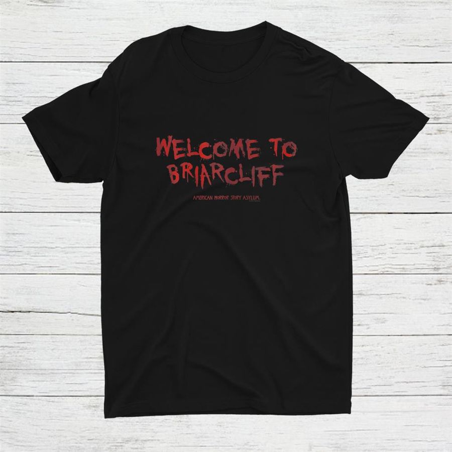 American Horror Story Asylum Welcome Briarcliff Shirt