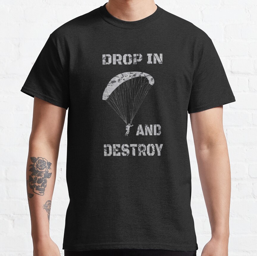 andamp;amp;#39;Drop in and Destroyandamp;amp;#39;,  a first person shooter gamer quote or saying. Classic T-Shirt