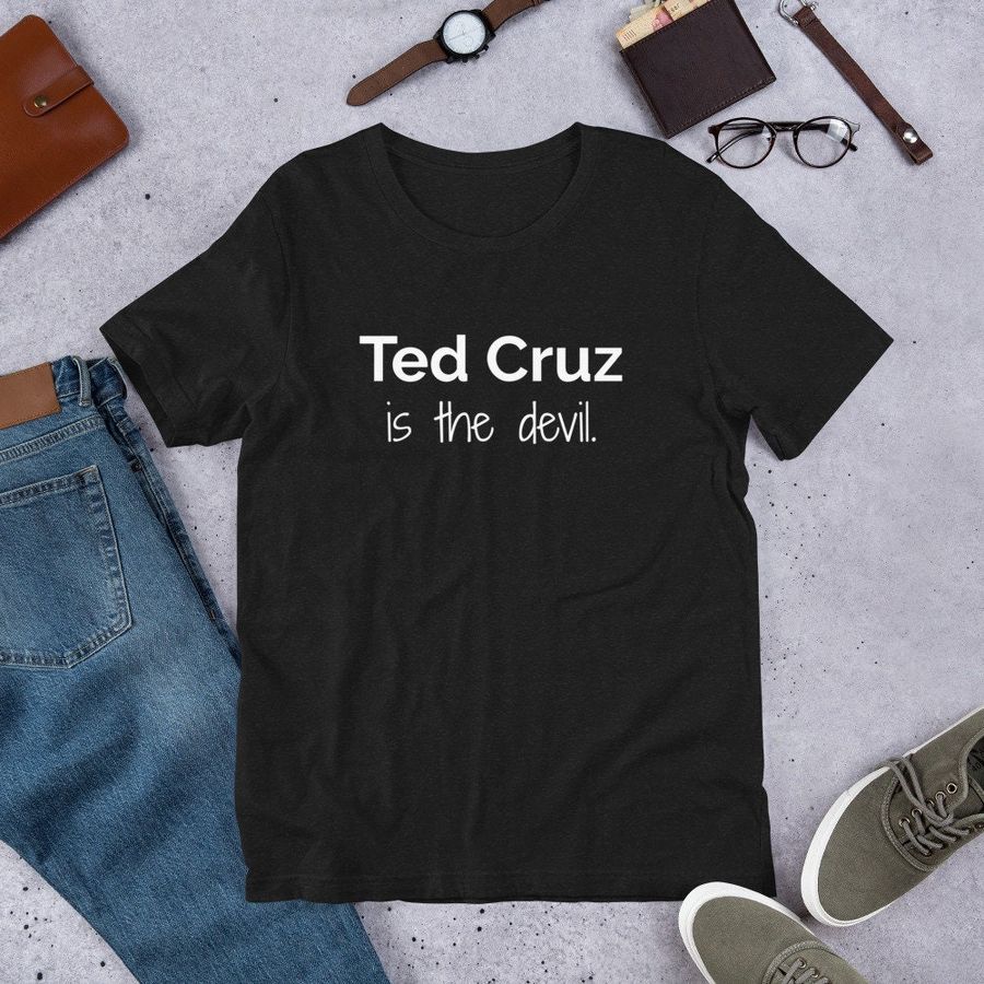 Anti Ted Cruz Is The Devil Vote Democrat Progressive Protest T-Shirt