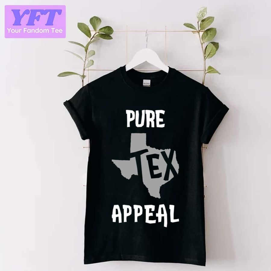 Appeal Funny Sex Appeal Texas Pun Trending Design Unisex T-Shirt
