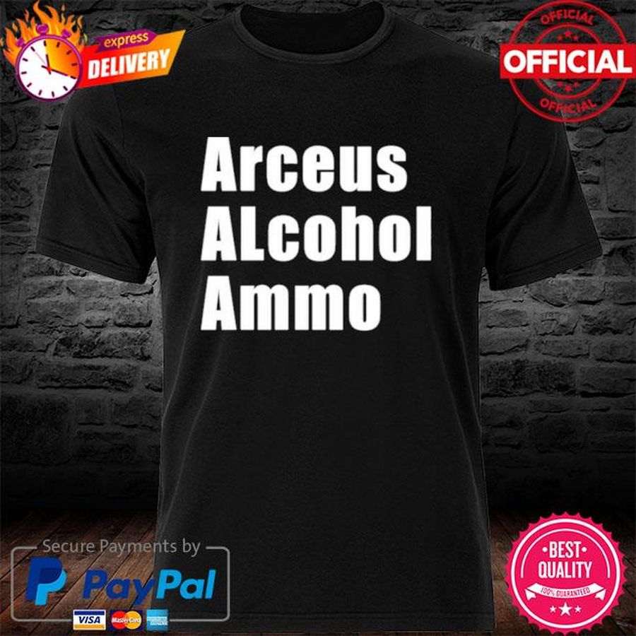 Arceus Alcohol Ammo Shirt