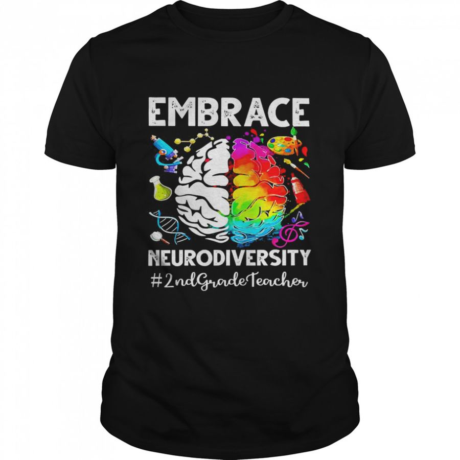 Autism Awareness Embrace Neurodiversity 2Nd Grade Teacher Shirt, Tshirt, Hoodie, Sweatshirt, Long Sleeve, Youth, Personalized shirt, funny shirts