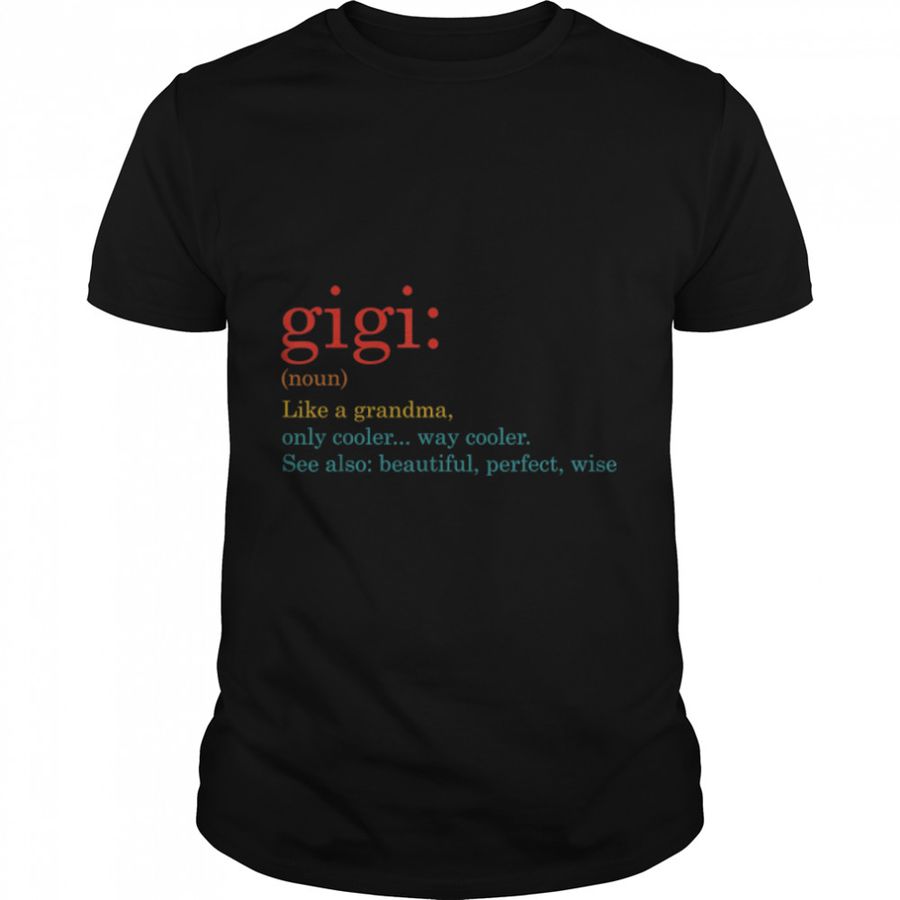 Awesome Gigi Definition Funny Clothing Mother’S Day T-Shirt B09w626f62, Tshirt, Hoodie, Sweatshirt, Long Sleeve, Youth, Personalized shirt