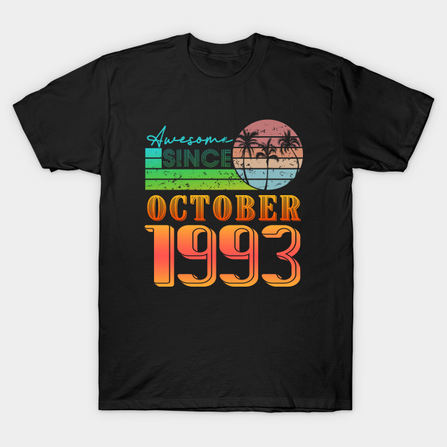 Awesome Since October 1993 T-shirt, Hoodie, SweatShirt, Long Sleeve