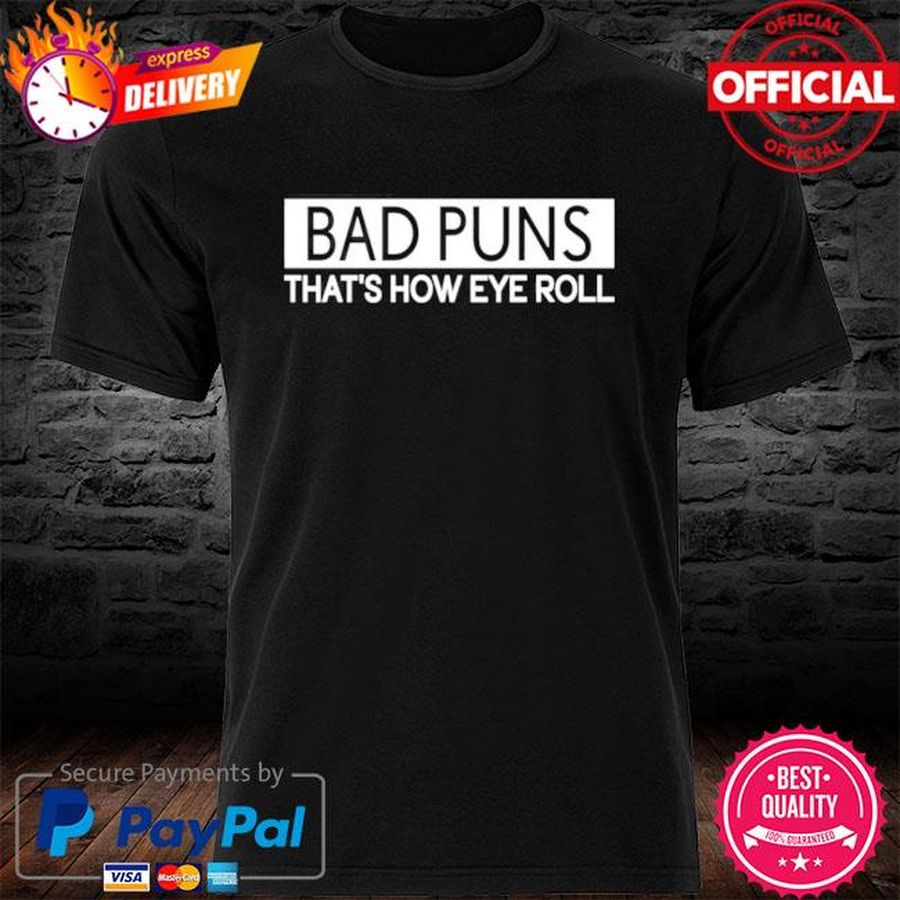 Bad Puns That’s How Eye Roll Shirt