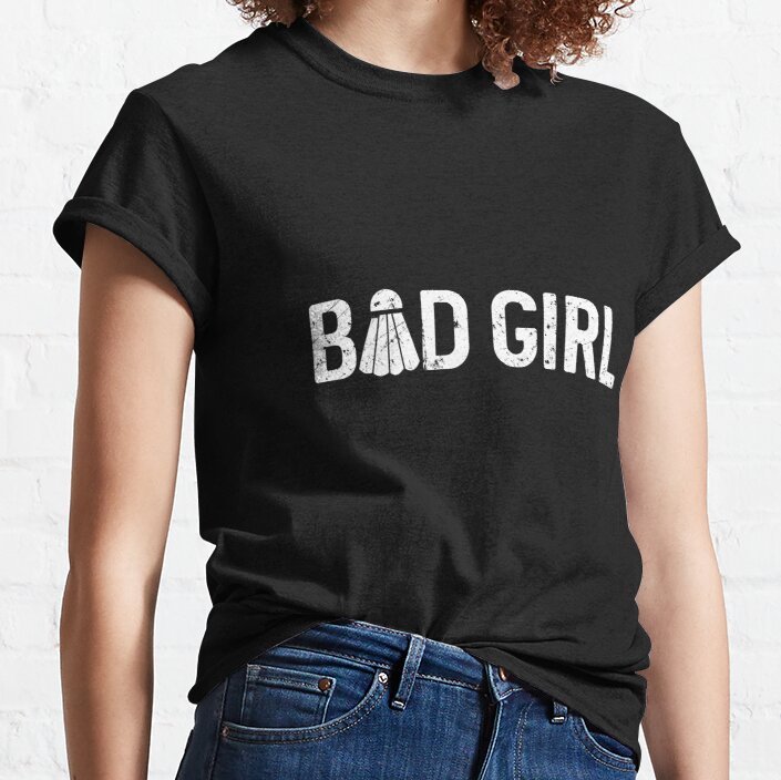 Badminton Bad girl Classic T-Shirt