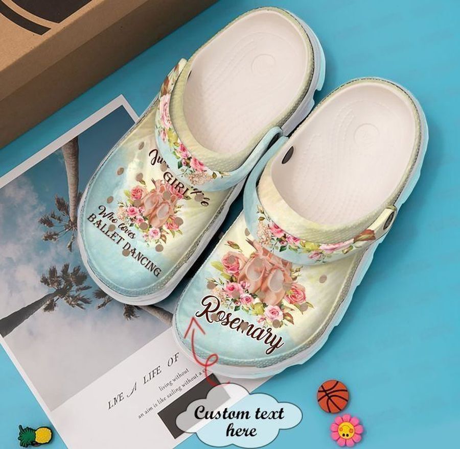 Ballet Personalized Just A Girl Sku 65 Crocs Clog Shoes
