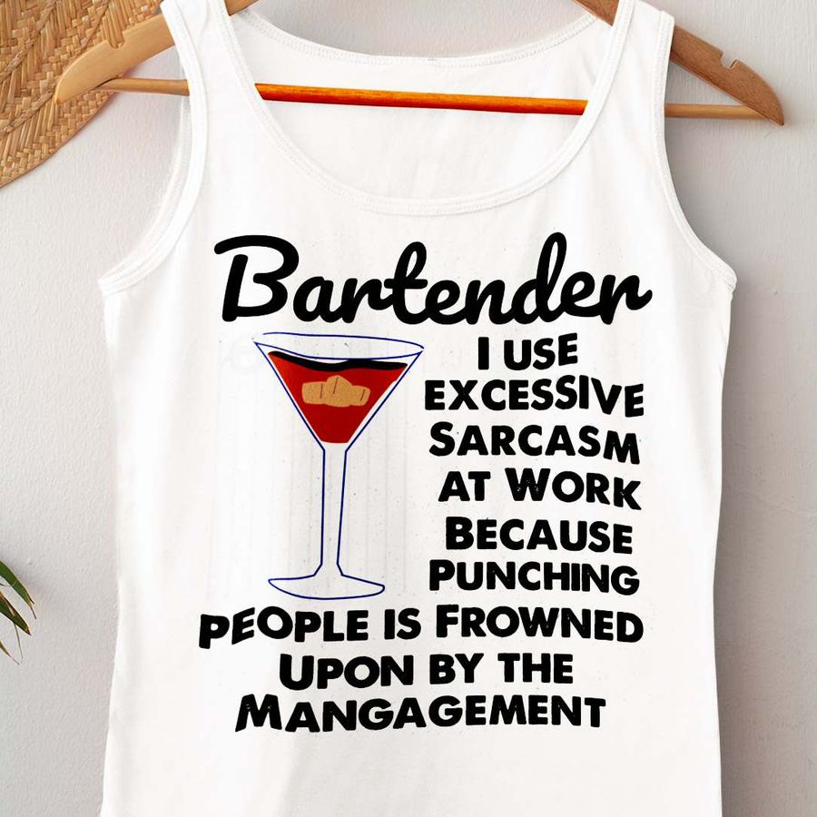 Bartender Jobs – Bartender i use excessive sarcasm at work because punching people is frowned