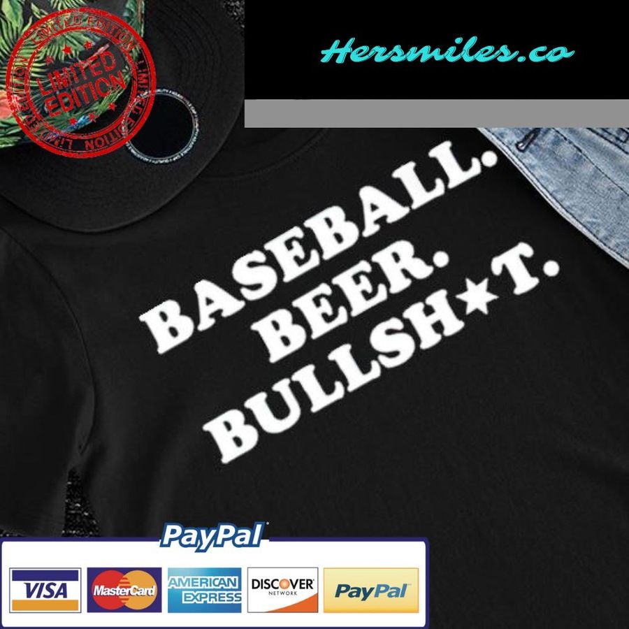 Baseball beer bullshit star 2022 shirt