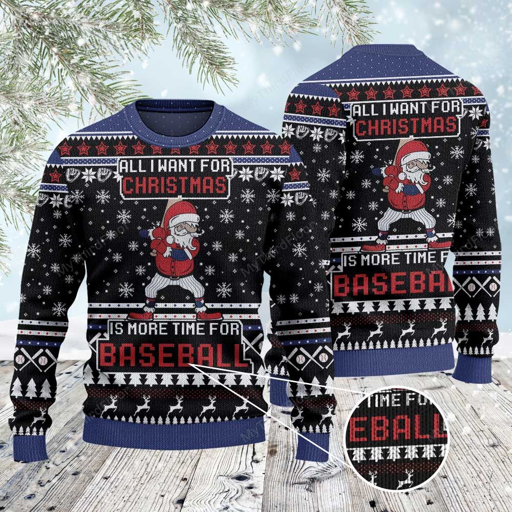 Baseball Lovers Gift All I Want For Christmas All Over Print 3D Ugly Sweater