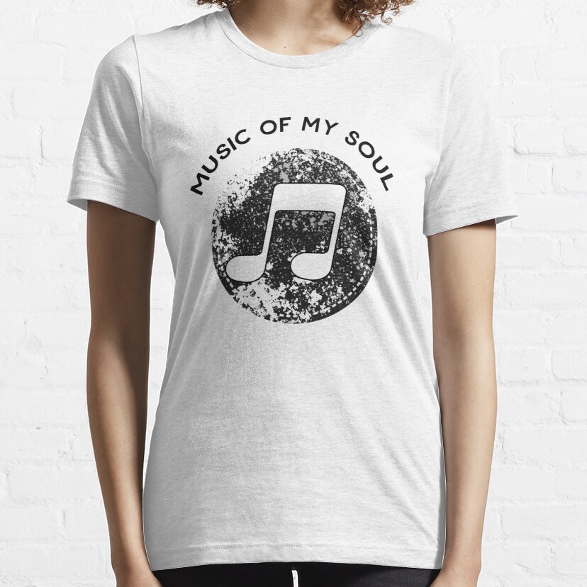 Be a music of my soul Essential T-Shirt