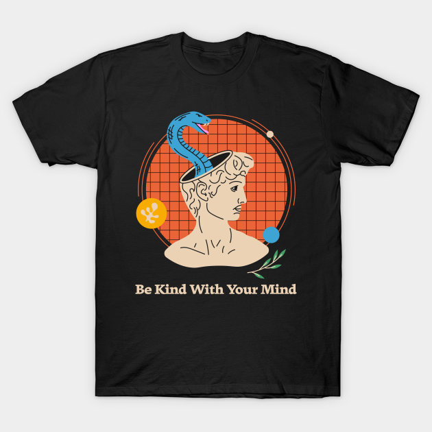 Be Kind To Your Mind - Dark academia T-shirt, Hoodie, SweatShirt, Long Sleeve
