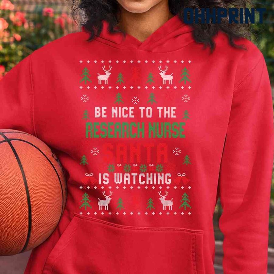 Be Nice To The Research Nurse Santa Is Watching Ugly Christmas Tshirts Black