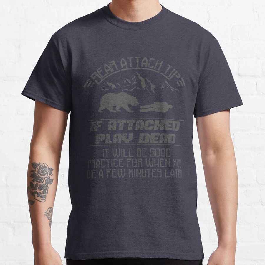 Bear Attack Tip Camping Hiking Travel Adventure Classic T-Shirt