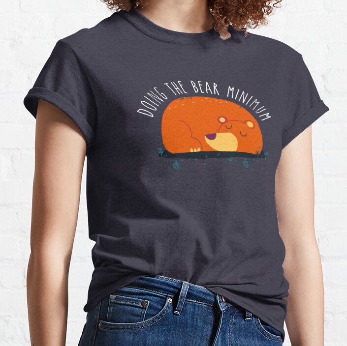 Bear Minimum Classic T-Shirt