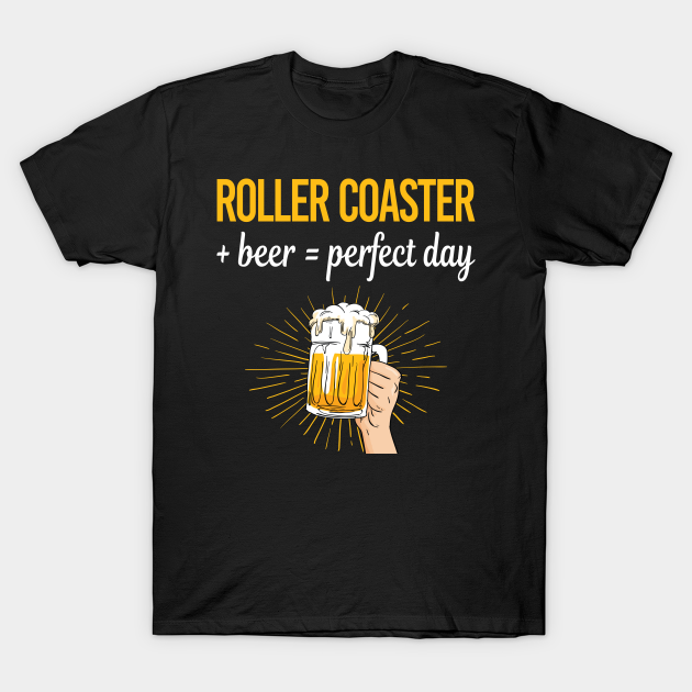 Beer Perfect Day Roller Coaster Coasters Rollercoaster T-shirt, Hoodie, SweatShirt, Long Sleeve